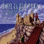 Imagine a day / written by Sarah L. Thomson ; paintings by Rob Gonsalves.