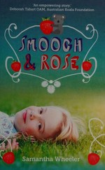 Smooch & Rose / Samantha Wheeler.