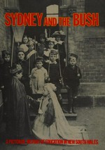 Sydney and the bush : a pictorial history of education in New South Wales / [compiled by Jan Burnswoods and Jim Fletcher]