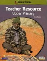 Teacher resource : upper primary / by Eve Recht.