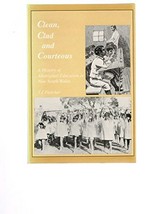 Clean, clad and courteous : a history of Aboriginal education in New South Wales / J.J. Fletcher.