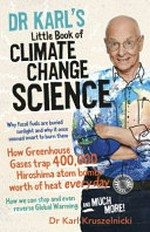 Dr Karl's little book of climate change science / Karl Kruszelnicki.