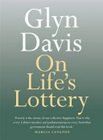 On Life's Lottery / Glyn Davis.