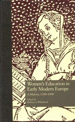 Women's education in early modern Europe : a history, 1500-1800 / edited by Barbara J. Whitehead.