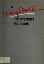 The library disaster preparedness handbook.