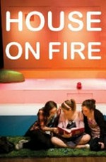 House on fire / Debra Oswald.