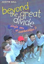 Beyond the great divide : single sex or coeducation / Judith Gill.