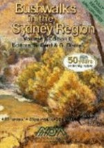 Bushwalks in the Sydney region volume 1 / edited by Stephen Lord and George Daniel.