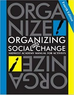 Organizing for social change : Midwest Academy manual for activists / Kim Bobo, Jackie Kendall, Steve Max.