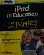IPad in education for dummies / by Sam Gliksman.