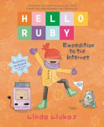 Hello Ruby : expedition to the internet / Linda Liukas.