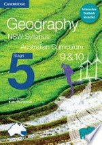 Geography : NSW syllabus for the Australian curriculum Stage 5, [years] 9 & 10 / series editor, Kate Thompson ; series authors Catherine Acworth [and twenty six others].