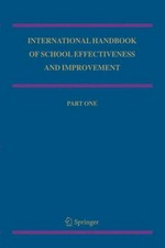 International handbook of school effectiveness and improvement : review, reflection and reframing / edited by Tony Townsend.