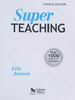 Super teaching : over 1000 practical strategies / Eric Jensen.