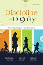Discipline with dignity : new challenges, new solutions / Richard L. Curwin, Allen N. Mendler, Brian D. Mendler.