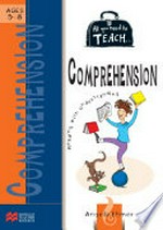 All you need to teach ... comprehension : reading with understanding / Angela Ehmer.