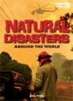 Natural disasters around the world / Greg Pyers.