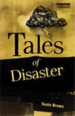 Tales of disaster / Susie Brown.