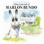A day in the life of Marlon Bundo / written by Marlon Bundo with Jill Twiss ; illustrated by EG Keller.