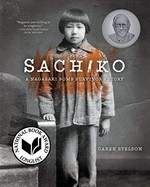 Sachiko : a Nagasaki bomb survivor's story / Caren Stelson.