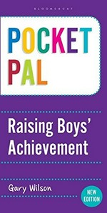 Raising boys' achievement / Gary Wilson ; illustrations by Mike Phillips.