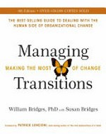 Managing transitions : making the most of change / William Bridges with Susan Bridges.