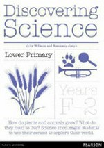 Discovering science : lower primary / Julie Williams and Rosemary Joslyn.