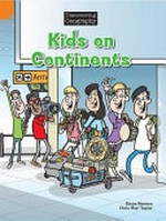 Kids on continents / Diana Noonan ; illustrated by Chris 'Roy' Taylor.