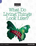 What do living things look like? / Troy Potter.