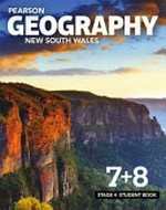 Pearson geography New South Wales 7+8 : stage 4 : student book / Helen Rhodes, David Hamper, Susan Caldis, Andrew Peters, Rodney Lane ; coordinating author: Grant Kleeman.