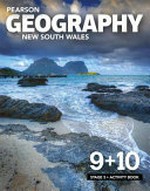Pearson geography New South Wales 9+10 : stage 5 : activity book / Andre Chadzynski, Alon Kaiser, Peters Andrew.