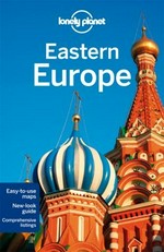 Eastern Europe / [Tom Masters, Brett Atkinson and Carolyn Bain].