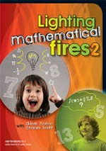 Lighting mathematical fires 2 / Derek Holton and Charles Lovitt.