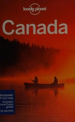 Canada / this edition written and researched by Karla Zimmerman and others.