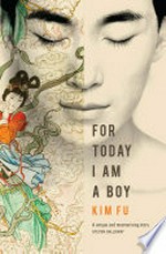 For today I am a boy / Kim Fu.
