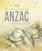 Anzac biscuits / [written by] Phil Cummings, [illustrated by] Owen Swan.