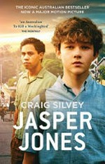 Jasper Jones : a novel / Craig Silvey.