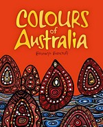 Colours of Australia / Bronwyn Bancroft.
