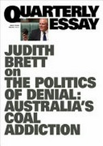 The coal curse : resources, climate and Australia's future [QE 78] / Judith Brett.