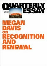 Voice of reason : on recognition and renewal / Megan Davis .