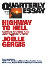 Highway to hell : climate change and Australia's future. Joëlle Gergis.