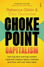 Chokepoint capitalism / Rebecca Giblin &Cory Doctorow.