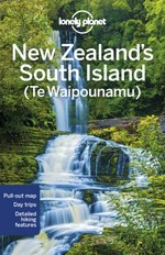 New Zealand's South Island (Te Waipounamu) / Peter Dragicevich, Brett Atkinson, Andrew Bain, Samantha Forge, Anita Isalska.