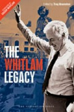 The Whitlam legacy / edited by Troy Bramston