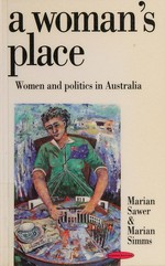 A woman's place : women and politics in Australia / Marian Sawer.