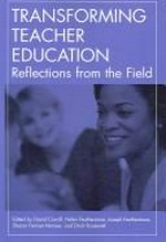 Transforming teacher education : reflections from the field / edited by David Carroll ... [et. al.].
