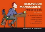 The behaviour management pocketbook / Peter Hook and Andy Vass.