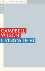 Living with AI / Campbell Wilson.