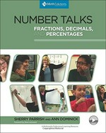 Number talks : fractions, decimals, and percentages / Sherry Parrish, Ann Dominick ; foreword by Steve Leinwand.