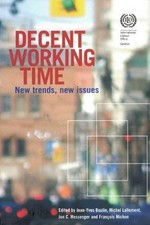 Decent working time : new trends, new issues / edited by C Messenger et al.